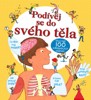 PODÍVEJ SE DO SVÉHO TĚLA-VÍCE NEŽ 100 ODKLÁPĚCÍCH OKÉNEK