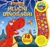 HLUČNÍ DINOSAUŘI - 18 DINOSAUŘÍCH SUPERZVUKŮ