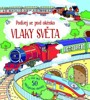VLAKY SVĚTA-PODÍVEJ SE POD OKÉNKO