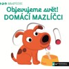 OBJEVUJEME SVĚT! DOMÁCÍ MAZLÍČCI        MINIPEDIE