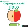 MINIPEDIE-OBJEVUJEME SVĚT! JÍDLO