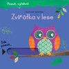 ZVÍŘÁTKA V LESE - POSUŇ, VYTÁHNI!