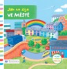 JAK TO ŽIJE VE MĚSTĚ