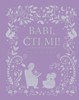 BABI, ČTI MI! - VÍCE NEŽ 80 PŘÍBĚHŮ