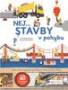 NEJ... STAVBY V POHYBU