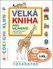 VELKÁ KNIHA PRO NEJMENŠÍ PŘEDŠKOLÁKY A ŠKOLÁKY