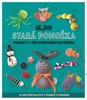 NEJSEM STARÁ PONOŽKA-PROJEKTY Z RECYKLOVANÉVO MATERIÁLU