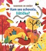 KAM SES SCHOVALA,LIŠTIČKO? - NAKOUKNI DO KNIŽKY
