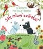 JAK MLUVÍ ZVÍŘATA?-KUK POD OKÉNKO