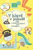 V HLAVĚ V POHODĚ - PÉČE O DUŠEVNÍ ZDRAVÍ PRO TEENAGERY