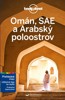 OMÁN, SAE A ARABSKÝ POLOOSTROV - PRŮVODCE LONELY PLANET