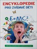 ENCYKLOPEDIE PRO ZVÍDAVÉ DĚTI - VŠECHNO, CO MUSÍM VĚDĚT O S.