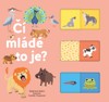 ČÍ MLÁDĚ TO JE?