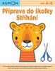PŘÍPRAVA DO ŠKOLKY STŘÍHÁNÍ