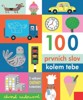 100 PRVNÍCH SLOV KOLEM TEBE - S VELKÝMI OKÉNKY K OTEVÍRÁNÍ