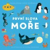 PRVNÍ SLOVA MOŘE