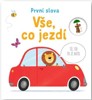 VŠE, CO JEZDÍ - PRVNÍ SLOVA