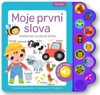 MOJE PRVNÍ SLOVA - VZDĚLÁVACÍ ZVUKOVÁ KNIHA
