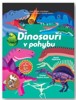 DINOSAUŘI V POHYBU