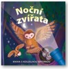NOČNÍ ZVÍŘATA - KNIHA S KOUZELNOU BATERKOU