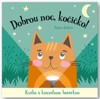 DOBROU NOC, KOČIČKO! KNIHA S KOUZELNOU BATERKOU