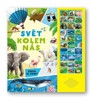 SVĚT KOLEM NÁS - KNIHA SE ZVUKY