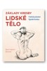 LIDSKÉ TĚLO - PRAKTICKÝ PRŮVODCE FIGURÁL