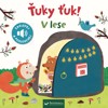 ŤUKY ŤUK! V LESE - ZAKLEPEJ A POSLOUCHEJ