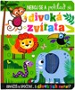 NEBOJ SE A POHLAĎ SI DIVOKÁ ZVÍŘATA