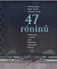 47 RÓNINŮ - PŘÍBĚH JAKO Z ČÍTANKY..POKLADNICE SAMURAJ.VĚRNOS
