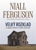 VELKÝ ROZKLAD-O ÚPADKU INSTITUCÍ A ZÁNIKU EKONOMIK