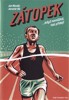 ZÁTOPEK ...KDYŽ NEMŮŽEŠ, TAK PŘIDEJ!