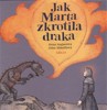 JAK MARTA ZKROTILA DRAKA