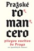 PRAŽSKÉ ROMANCERO / PLIEGOS SUELTOS DE PRAGA