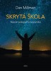 SKRYTÁ ŠKOLA-NÁVRAT POKOJNÉHO BOJOVNÍKA