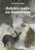 DALEKÁ CESTA ZA DOMOVEM