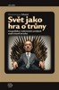 SVĚT JAKO HRA O TRŮNY-GEOPOLITIKA V TELEVIZNÍCH SERIÁLECH