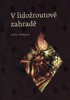 V LIDOŽROUTOVĚ ZAHRADĚ