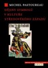 DĚJINY SYMBOLŮ V KULTUŘE STŘEDOVĚKÉHO ZÁPADU