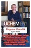 UCHEM JEHLY-ZBIGNIEW CZENDLIK A JEHO HOSTÉ