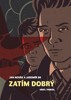 ZATÍM DOBRÝ