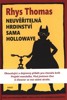NEUVĚŘITELNÁ HRDINSTVÍ SAMA HOLLOWAYE