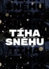 TÍHA SNĚHU