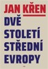 DVĚ STOLETÍ STŘEDNÍ EVROPY
