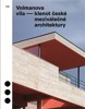 VOLMANOVA VILA - KLENOT ČESKÉ MEZIVÁLEČNÉ ARCHITEKTURY