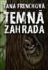 TEMNÁ ZAHRADA