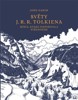 SVĚTY J. R. R. TOLKIENA - MÍSTA, KTERÁ INSPIROVALA STŘEDOZEM