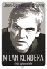 MILAN KUNDERA - ŽIVOT SPISOVATELE