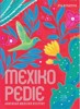MEXIKOPEDIE-ABECEDÁŘ MEXICKÉ KULTURY