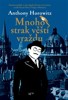 MNOHO STRAK VĚŠTÍ VRAŽDU
